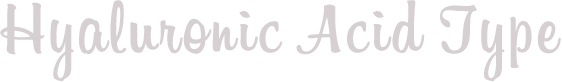 Hyaluronic Acid Type